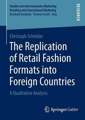 Book cover for The Replication of Retail Fashion Formats into Foreign Countries