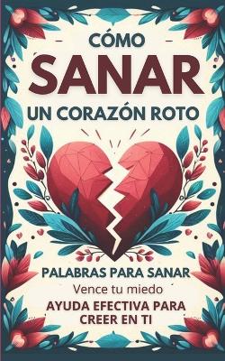 Book cover for Puedes Sanar tu CORAZON ROTO