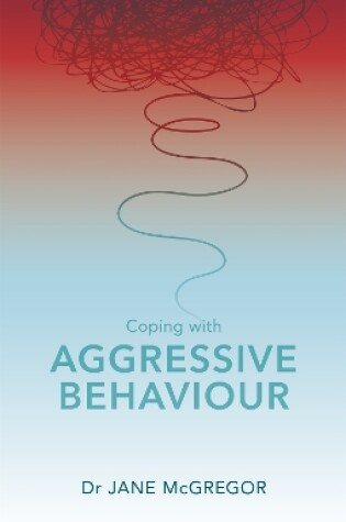 Cover of Coping with Aggressive Behaviour