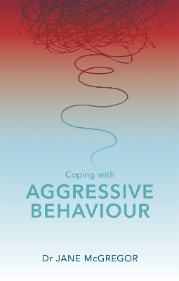 Book cover for Coping with Aggressive Behaviour