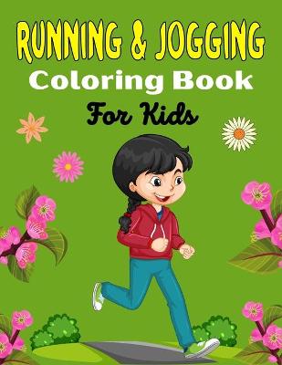 Cover of RUNNING & JOGGING Coloring Book For Kids