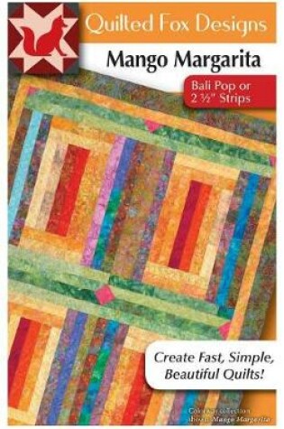 Cover of Mango Margarita Quilt Pattern