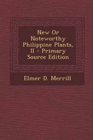 Cover of New or Noteworthy Philippine Plants, II