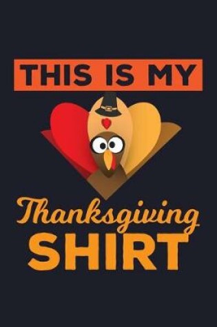 Cover of This Is My Thanksgiving Shirt