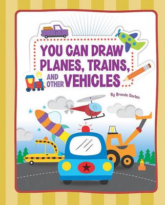 Book cover for You Can Draw Planes, Trains, and Other Vehicles