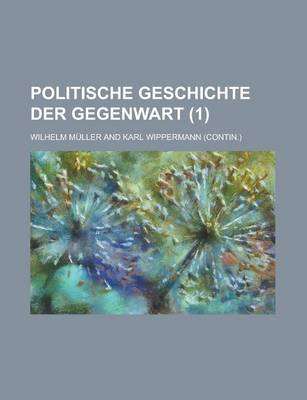 Book cover for Politische Geschichte Der Gegenwart (1 )