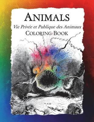 Book cover for Animals (Vie Privée et Publique des Animaux) Coloring Book