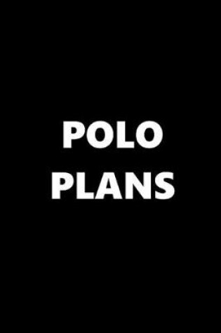 Cover of 2020 Daily Planner Sports Theme Polo Plans Black White 388 Pages