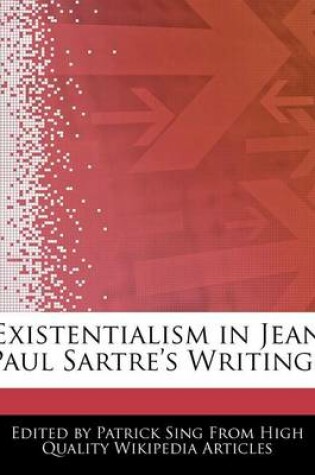 Cover of Existentialism in Jean Paul Sartre's Writings