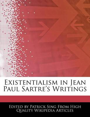 Book cover for Existentialism in Jean Paul Sartre's Writings