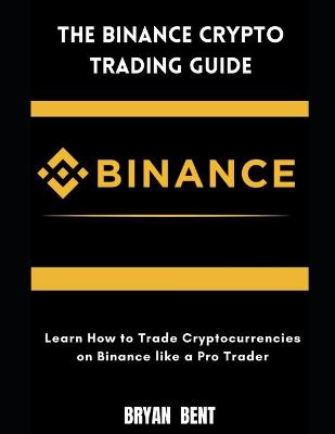 Book cover for The Binance Crypto Trading Guide