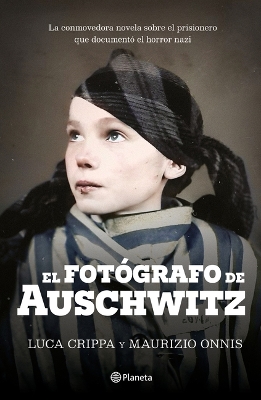 Book cover for El Fotógrafo de Auschwitz / The Auschwitz Photographer