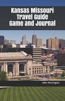 Book cover for Kansas Missouri Travel Guide Game and Journal