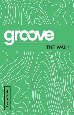 Cover of Groove: The Walk Leader Guide