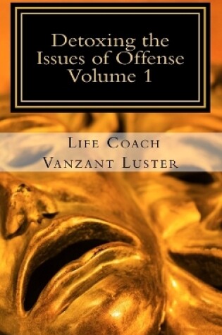 Cover of Detoxing the Issues of Offense
