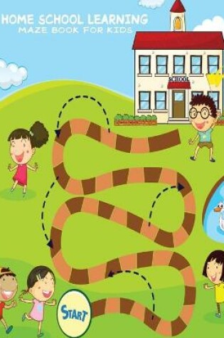 Cover of Home School Learning Maze Book For Kids