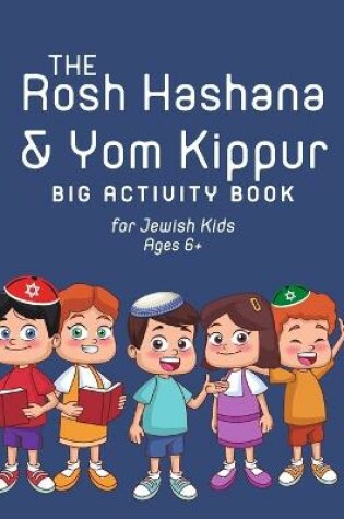 Cover of The Rosh Hashana & Yom Kippur Big Activity Book for Jewish Kids Ages 6+