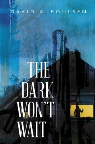 Cover of The Dark Won't Wait