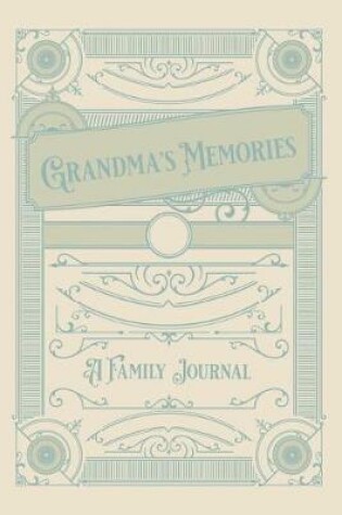 Cover of Grandma's Memories-A Family Journal