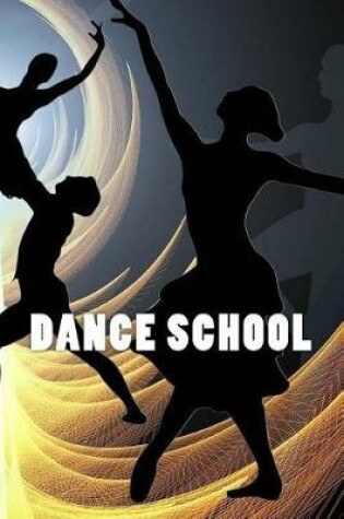 Cover of Dance School (Journal / Notebook)