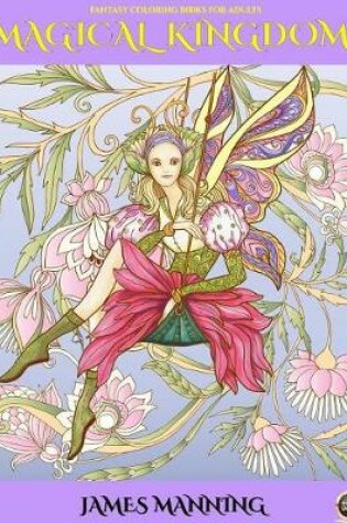 Cover of Fairy Coloring Books for Adults - Magical Kingdom