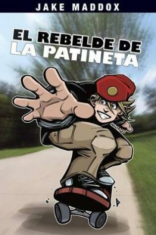 Cover of El Rebelde de la Patineta