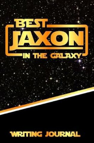 Cover of Best Jaxon in the Galaxy Writing Journal