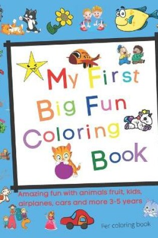 Cover of My First Big Fun Coloring Book