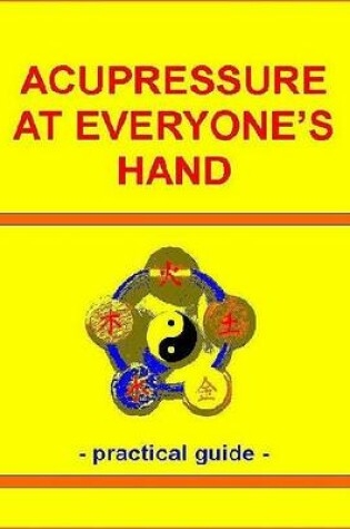 Cover of Acupressure at Everyone's Hand