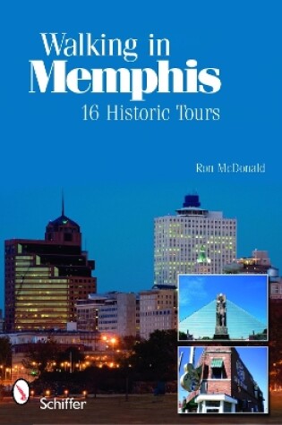 Cover of Walking in Memphis: 16 Historic Tours