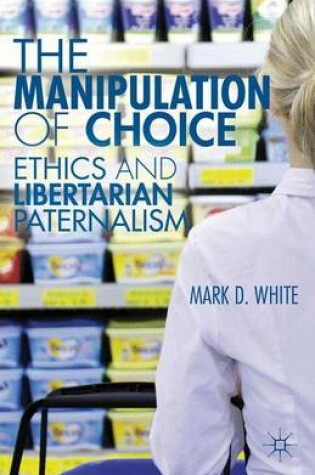 Cover of The Manipulation of Choice