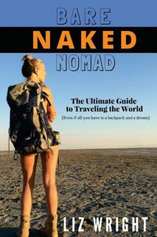 Cover of Bare Naked Nomad