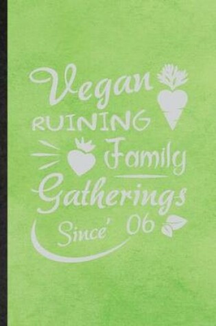 Cover of Vegan Ruining Family Gatherings Since 06