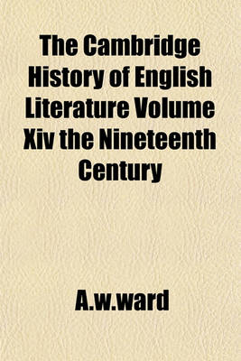 Book cover for The Cambridge History of English Literature Volume XIV the Nineteenth Century