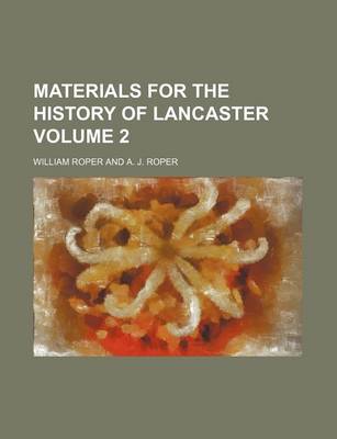 Book cover for Materials for the History of Lancaster Volume 2