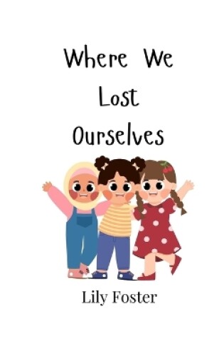 Cover of Where We Lost Ourselves