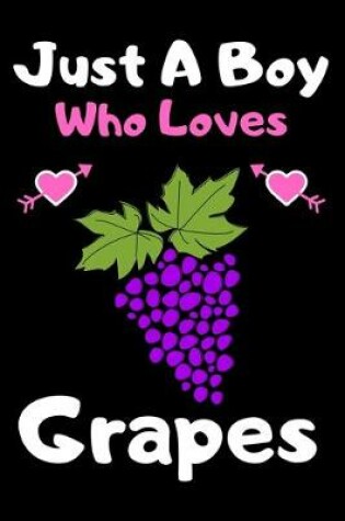 Cover of Just a boy who loves grapes