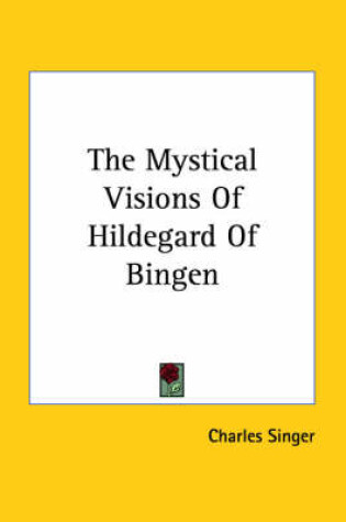 Cover of The Mystical Visions of Hildegard of Bingen