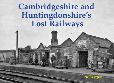 Book cover for Cambridgeshire and Huntingdonshire's Lost Railways