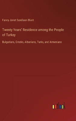 Book cover for Twenty Years' Residence among the People of Turkey