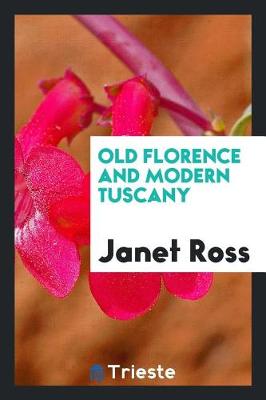 Book cover for Old Florence and Modern Tuscany