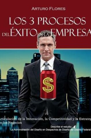 Cover of Los 3 Procesos del Exito En La Empresa