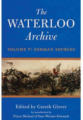 Book cover for Waterloo Archive Volume V:  German Sources