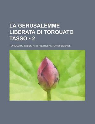 Book cover for La Gerusalemme Liberata Di Torquato Tasso (2)