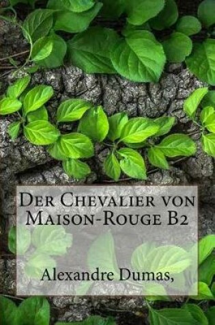 Cover of Der Chevalier Von Maison-Rouge B2