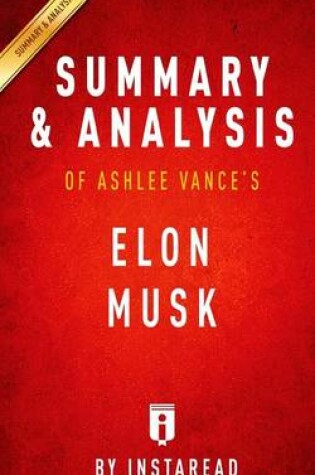 Cover of Summary and Analysis of Ashlee Vance's Elon Musk