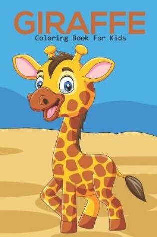 Cover of Giraffe Coloring Book For Kids