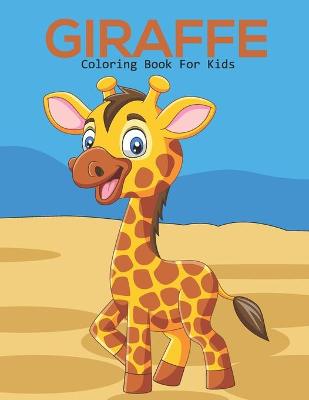 Book cover for Giraffe Coloring Book For Kids