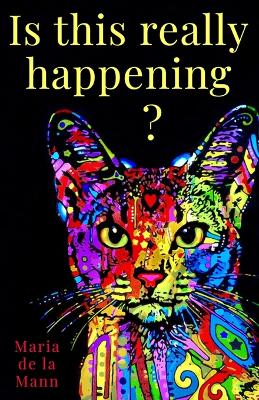 Book cover for Is this really happening?