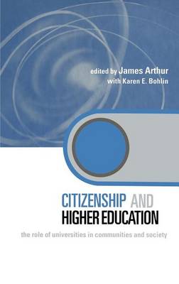 Cover of Citizenship and Higher Education: The Role of Universities in Communities and Society